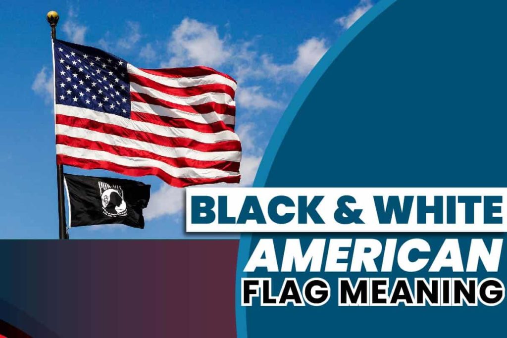 black-and-white-american-flag-meaning-is-there-any-significance