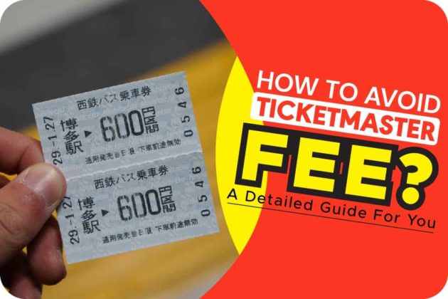 how-to-avoid-ticketmaster-fee-a-detailed-guide-for-you