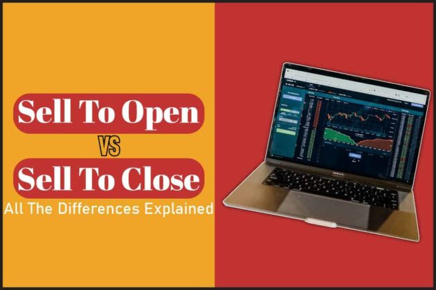 sell-to-open-vs-sell-to-close-all-the-differences-explained