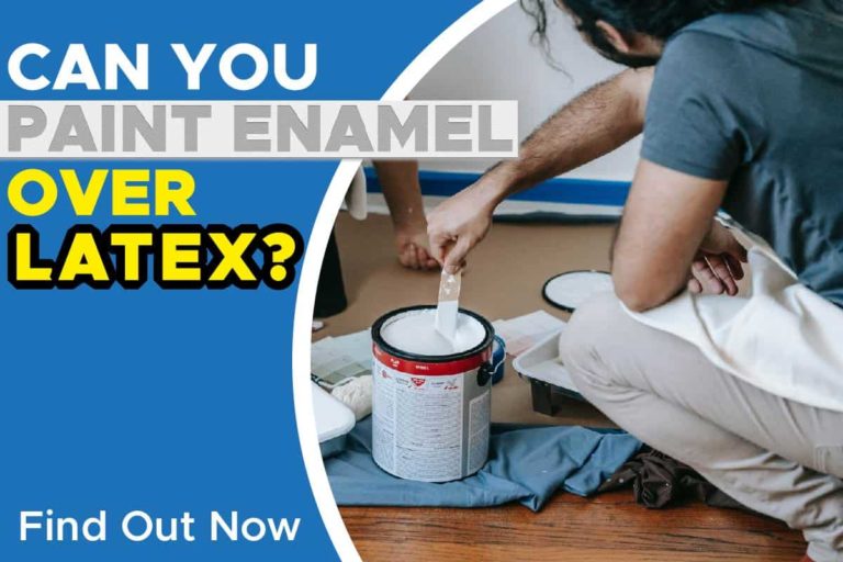 Can You Paint Enamel Over Latex Find Out Now Maine News Online   Can You Paint Enamel Over Latex 768x512 