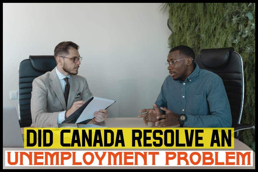 Did Canada Resolve An Unemployment Problem Maine News Online   Did Canada Resolve An Unemployment Problem 