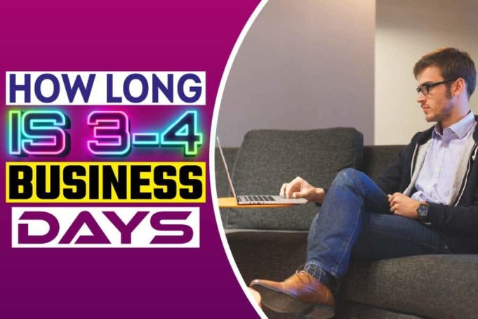 How Long Is 3 4 Business Days In Working Business Days