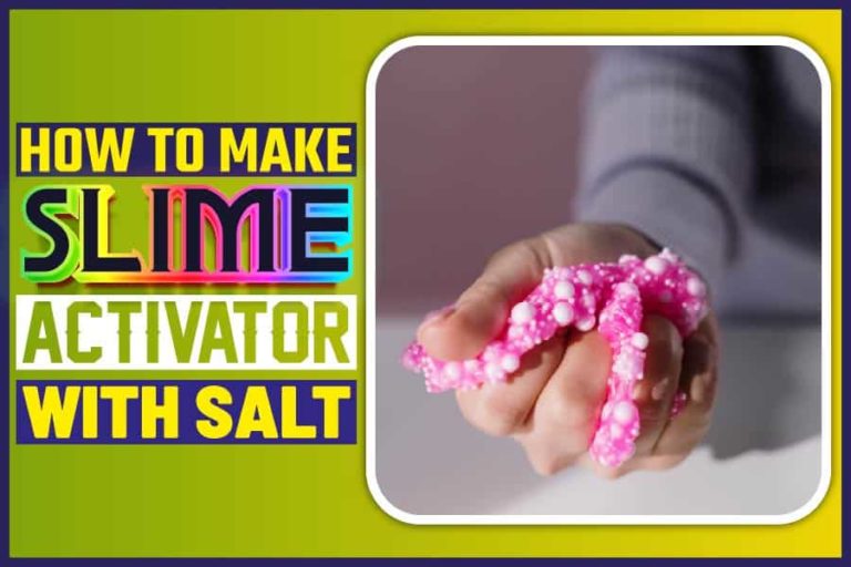 How To Make Slime Activator With Salt The Steps Maine News Online 0207