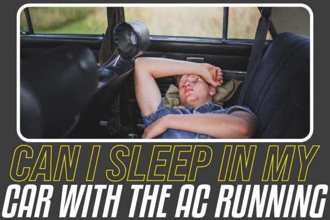 can-i-sleep-in-my-car-with-the-ac-running-here-is-why-its-dangerous